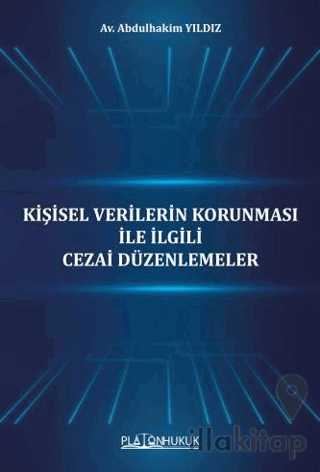 Kişisel Verilerin Korunması İle İlgili Cezai Düzenlemeler