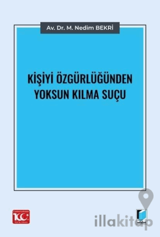Kişiyi Özgürlüğünden Yoksun Kılma Suçu