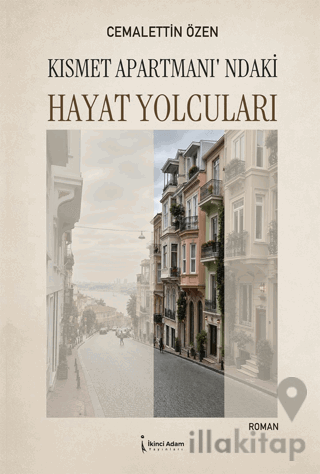 Kısmet Apartmanı’ndaki Hayat Yolcuları