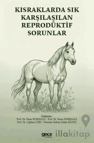 Kısraklarda Sık Karşılaşılan Reprodüktif Sorunlar