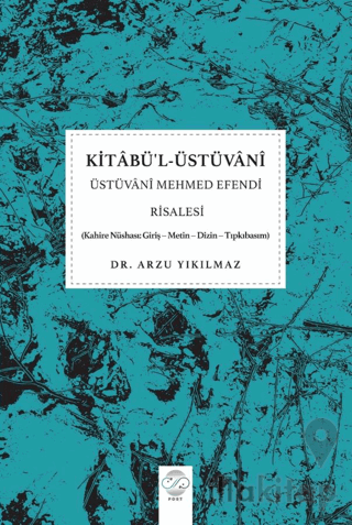 Kitabü'l-Üstüvani - Üstüvani Mehmed Efendi Risalesi