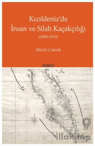 Kızıldeniz’'de İnsan ve Silah Kaçakçılığı 1890 - 1910