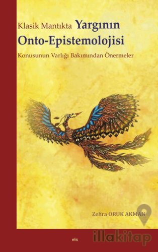 Klasik Mantıkta Yargının Onto-Epistemolojisi Konusunun Varlığı Bakımından Önermeler