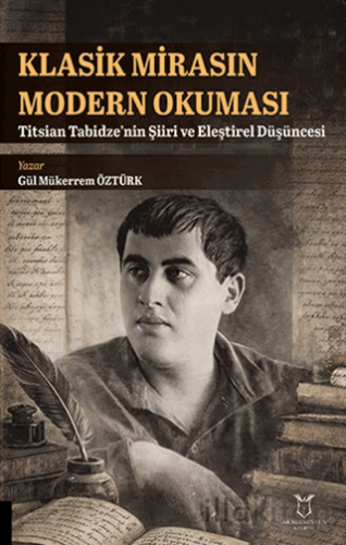 Klasik Mirasın Modern Okuması: Titsian Tabidze’nin Şiiri ve Eleştirel 