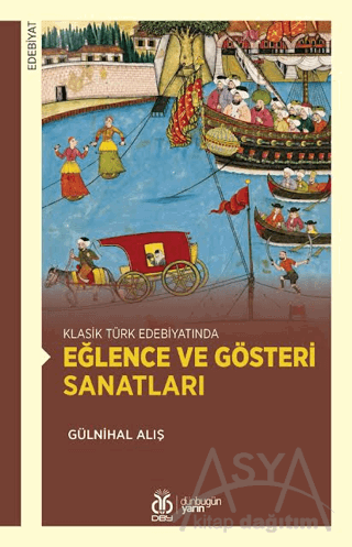 Klasik Türk Edebiyatında Eğlence ve Gösteri Sanatları