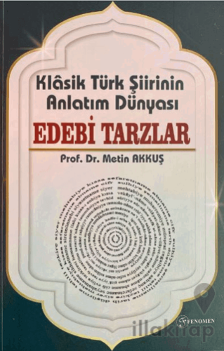 Klasik Türk Şiirinin Anlatım Dünyası Edebi Tarzlar