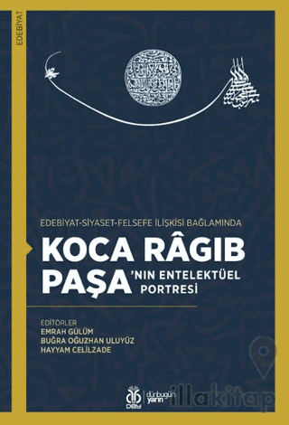 Koca Râgıb Paşa’nın Entelektüel Portresi