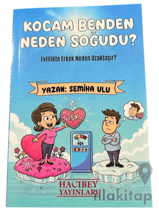Kocam Benden Neden Soğudu