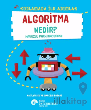 Kodlamada İlk Adımlar Algoritma Nedir? Havuzlu Park Macerası!