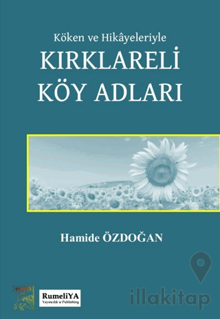 Köken ve Hikayeleriyle Kırklareli Köy Adları