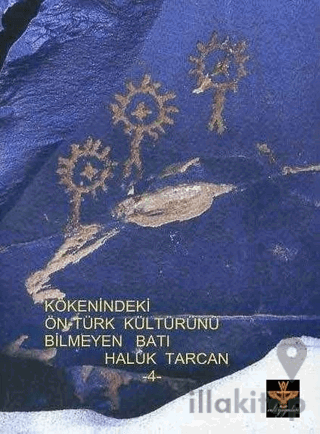 Kökenindeki Ön - Türk Kültürünü Bilmeyen Batı