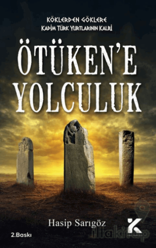 Köklerden Göklere – Ötüken’e Yolculuk