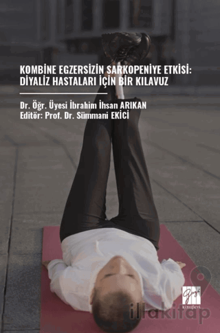 Kombine Egzersizin Sarkopeniye Etkisi: Diyaliz Hastaları İçin Bir Kıla