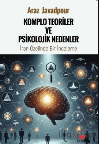 Komplo Teoriler ve Psikolojik Nedenler;İran Özelinde Bir İnceleme