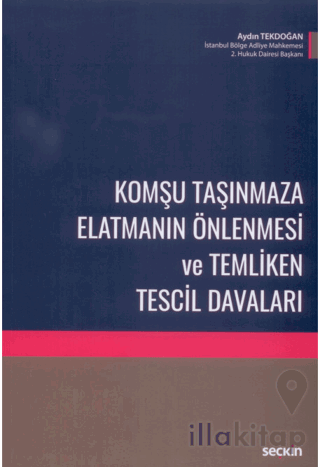 Komşu Taşınmaza Elatmanın Önlenmesi ve Temliken Tescil Davaları