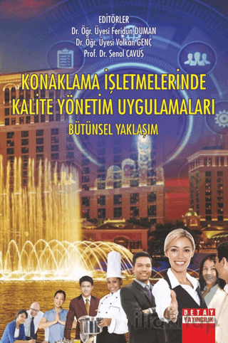 Konaklama İşletmelerinde Kalite Yönetim Uygulamaları Bütünsel Yaklaşım