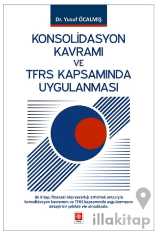 Konsolidasyon Kavramı ve TFRS Kapsamında Uygulanması