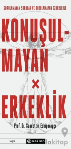 Konuşulmayan Erkeklik