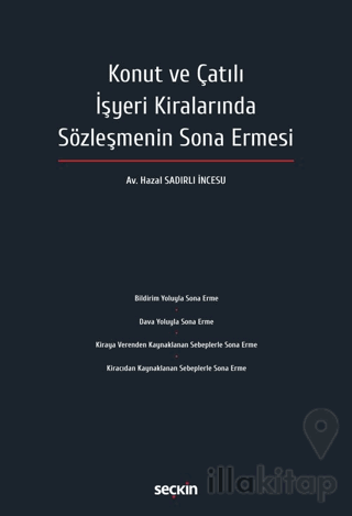 Konut ve Çatılı İşyeri Kiralarında Sözleşmenin Sona Ermesi