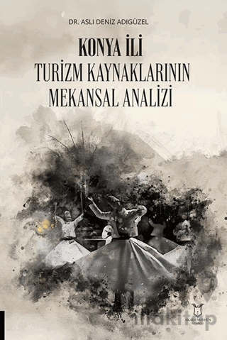 Konya İli Turizm Kaynaklarının Mekansal Analizi