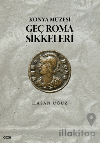 Konya Müzesi Geç Roma Sikkeleri