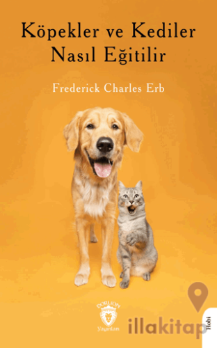 Köpekler ve Kediler Nasıl Eğitilir