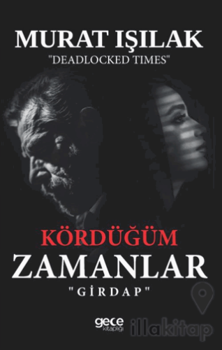 Kördüğüm Zamanlar