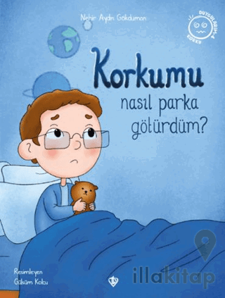 Korkumu Nasıl Parka Götürdüm?