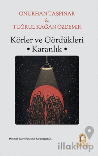 Körler ve Gördükleri Karanlık