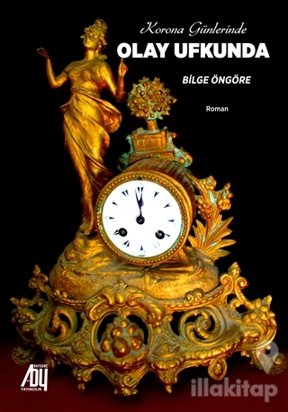 Korona Günlerinde Olay Ufkunda