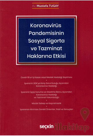 Koronavirüs (Covid–19) Pandemisinin Sosyal Sigorta ve Tazminat Haklarına Etkisi