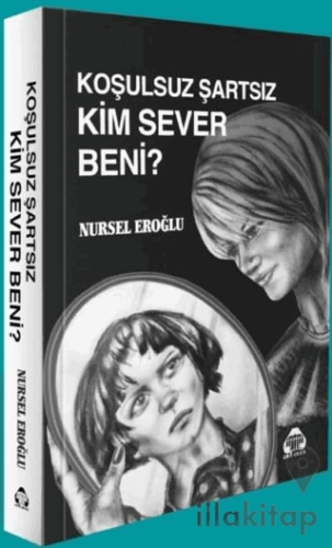 Koşulsuz Şartsız Kim Sever Beni