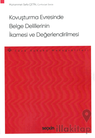 Kovuşturma Evresinde Belge Delillerinin İkamesi ve Değerlendirilmesi