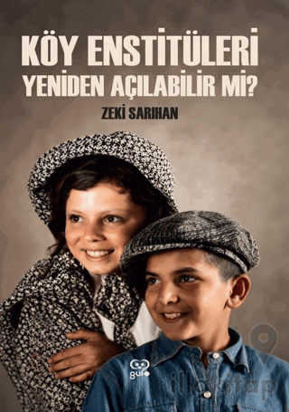 Köy Enstitüleri Yeniden Açabilir Mi?