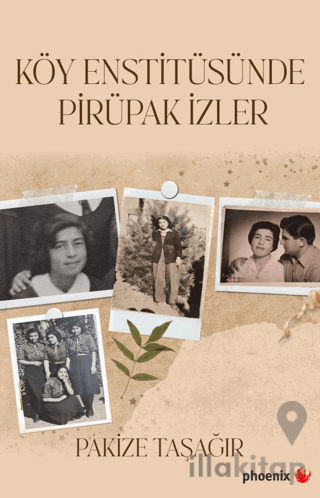 Köy Enstitüsünde Pirüpak İzler