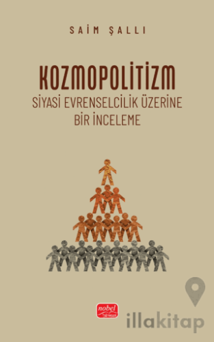 Kozmopolitizm - Siyasi Evrenselcilik Üzerine Bir İnceleme