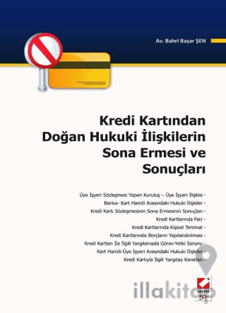 Kredi Kartından Doğan Hukuki İlişkilerin Sona Ermesi ve Sonuçları