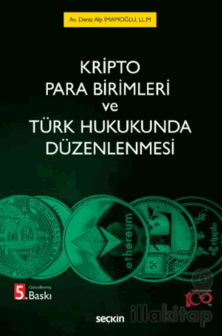 Kripto Para Birimleri ve Türk Hukukunda Düzenlenmesi