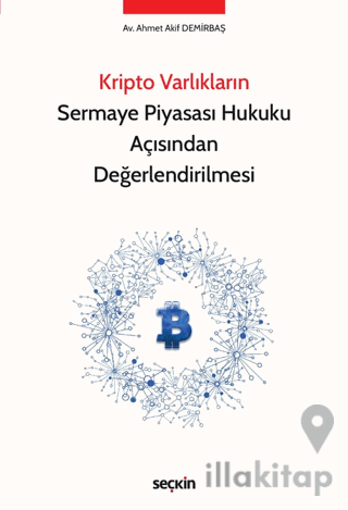 Kripto Varlıkların Sermaye Piyasası Hukuku Açısından Değerlendirilmesi