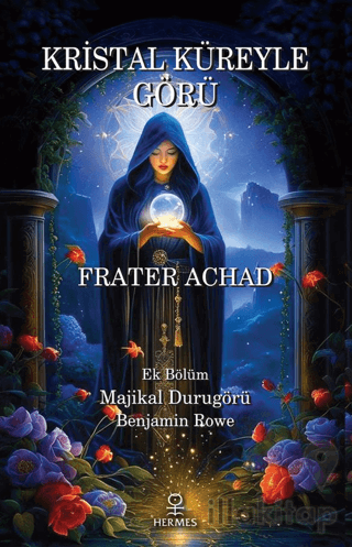 Kristal Küreyle Görü ve Majikal Durugörü