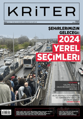 Kriter Aylık Siyaset Toplum ve Ekonomi Dergisi Sayı: 88 Mart 2024