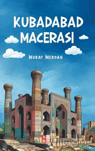 Kubadabad Macerası