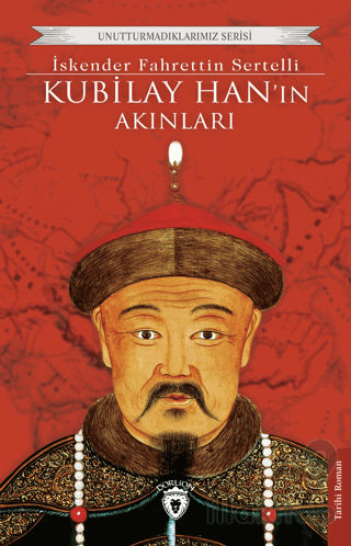 Kubilay Han’ın Akınları