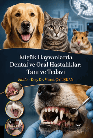 Küçük Hayvanlarda Dental ve Oral Hastalıklar: Tanı ve Tedavi