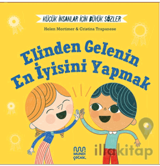 Küçük İnsanlar İçin Büyük Sözler: Elinden Gelenin En İyisini Yapmak