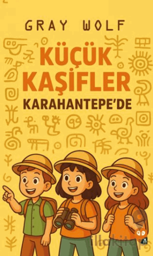 Küçük Kaşifler Karahantepe’de