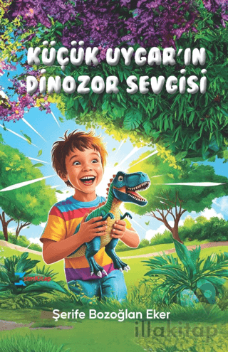 Küçük Uygar'ın Dinozor Sevgisi