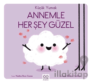 Küçük Yumak - Annemle Her Şey Güzel