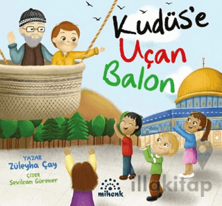 Kudüs’e Uçan Balon