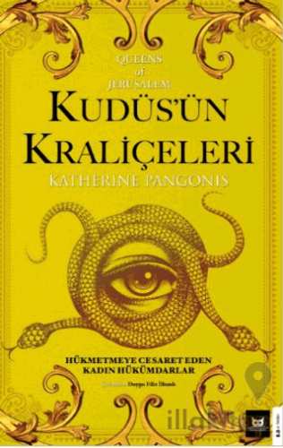 Kudüs’ün Kraliçeleri Queens of Jerusalem: The Women Who Dared to Rule